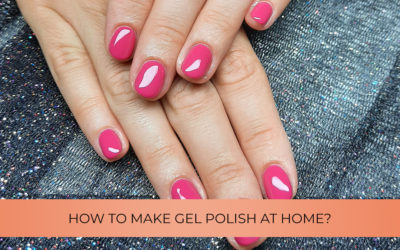 Gel nails at home – the step by step tutorial