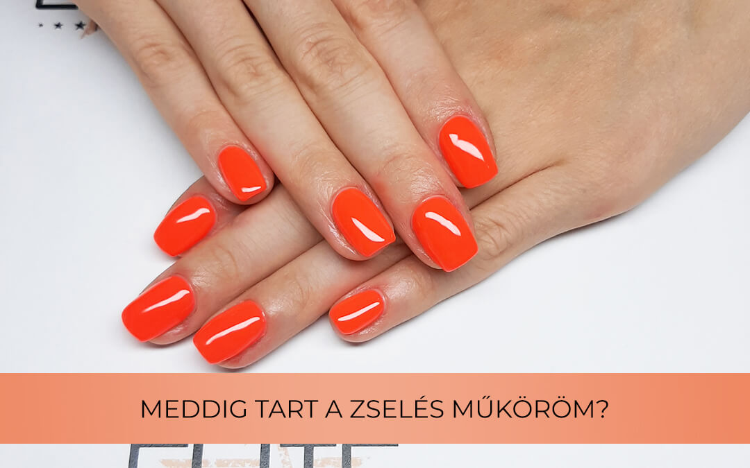 Meddig tart a zselés műköröm?
