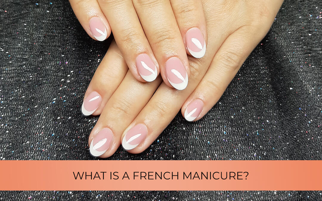 What is a French manicure?